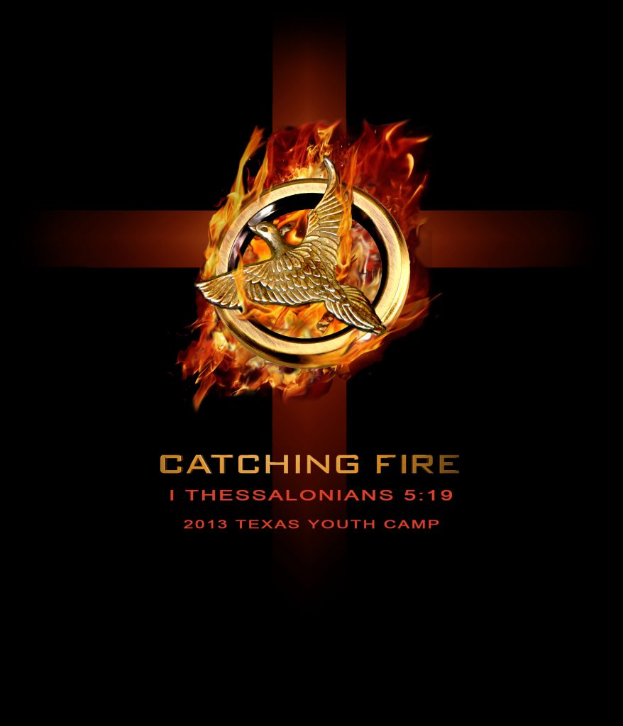 Golden dove over a golden ring, surrounded by fire with a cross in the background. The title is "Catching Fire" with the subtitles "1 Thessalonians 5:19" and "2013 Texas Youth Camp".
