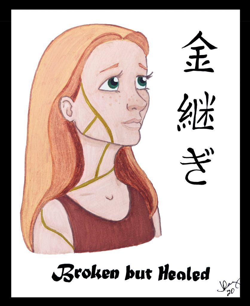 Fair-skinned girl with dark blonde hair and golden streaks across her face, neck, and shoulder, the Japanese characters for "kintsugi" next to her, and the words "Broken by Healed" below her.