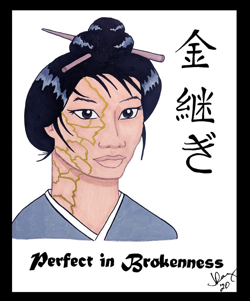 Japanese woman with golden cracks across her face and neck, the Japanese characters for "kintsugi" next to her, and the words "Perfect in Brokenness" under her.